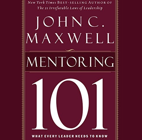 Top 7 Books on Mentoring for Mentors, Mentees, and Admins 12 Books on mentoring mentoring 101 by John Maxwell cover.