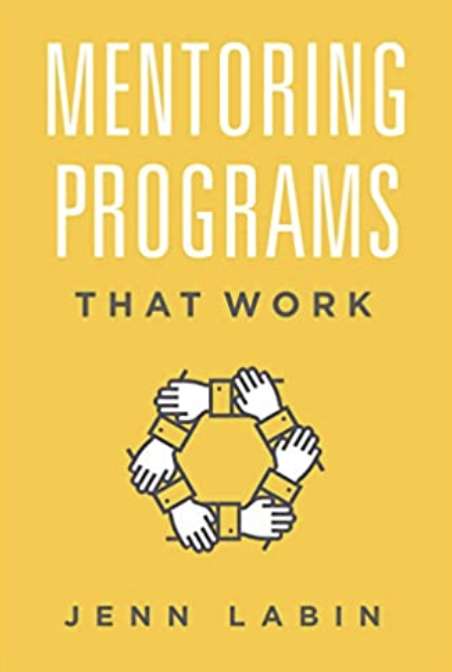 Top 7 Books on Mentoring for Mentors, Mentees, and Admins 9
Jenn Labin Mentoring Programs that Work book cover for mentoring books.